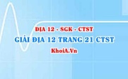 Giải Địa lí 12 trang 21 Chân trời Sáng tạo